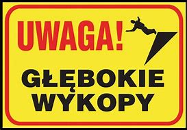 tablica UWAGA GŁĘBOKIE WYKOPY