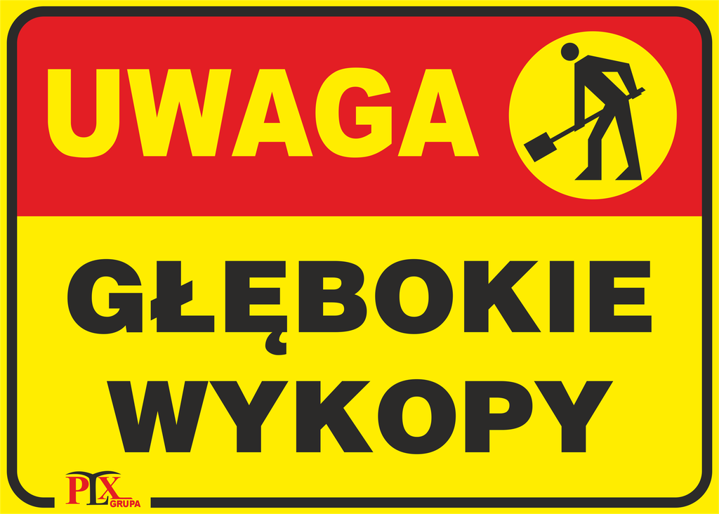 tablica UWAGA GŁĘBOKIE WYKOPY