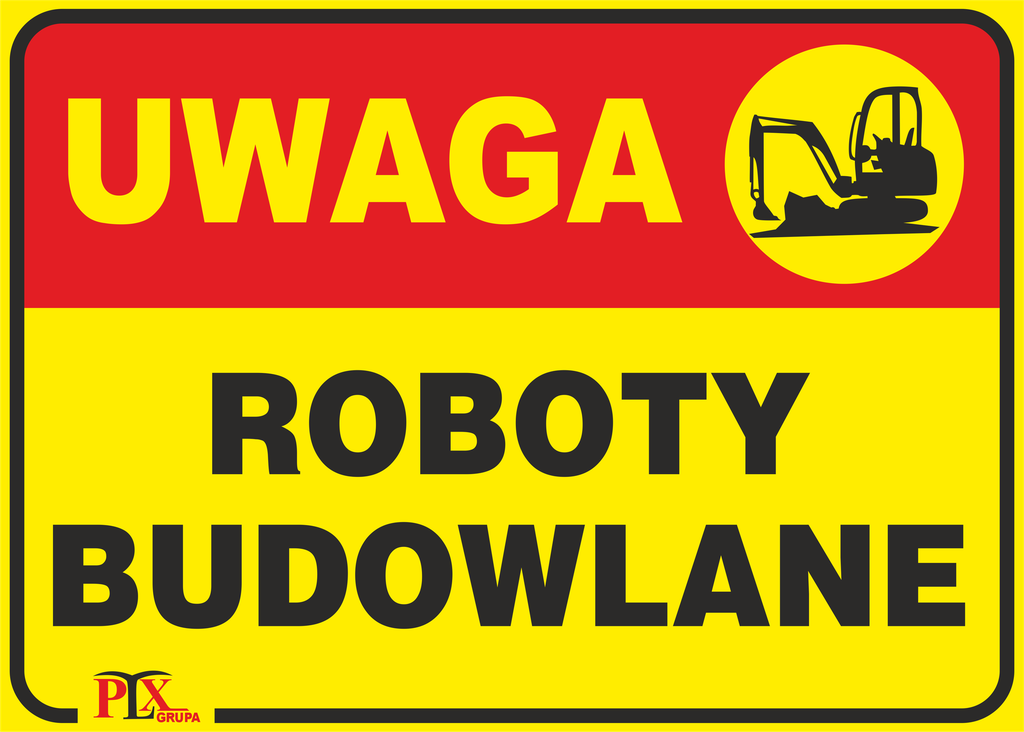 tablica UWAGA ROBOTY BUDOWLANE