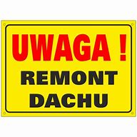 tablica UWAGA REMONT DACHU