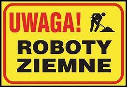 tablica UWAGA ROBOTY ZIEMNE