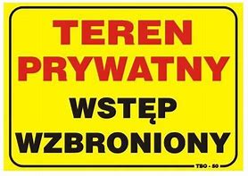 tablica UWAGA TEREN PRYWATNY Wstęp Wzbroniony