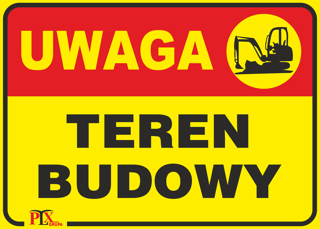 tablica UWAGA TEREN BUDOWY