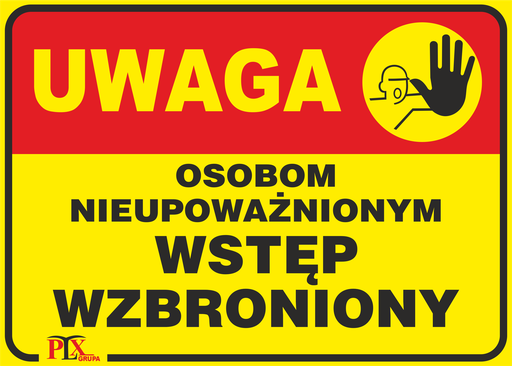 [TAB NWW 350X250 PLX] tablica NIEUPOWAŻNIONYM WSTĘP WZBRONIONY