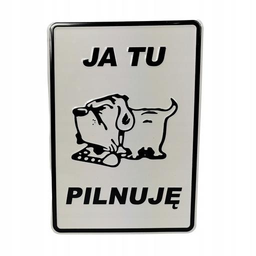 [TAB ALJTP] Tabliczka aluminiowa "Ja tu pilnuję" (20x14)