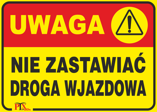 [TAB DW 350X250 PLX] tablica NIE ZASTAWIAĆ DROGA WJAZDOWA